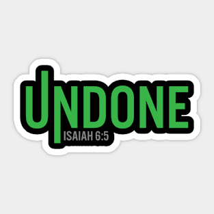 Undone Isaiah 6:5, Christian Quote, Bible Verse Sticker